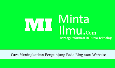 Cara Meningkatkan Pengunjung dan Visitor Pada Blog atau Website