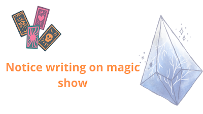 Notice Writing on Magic show organised in School
