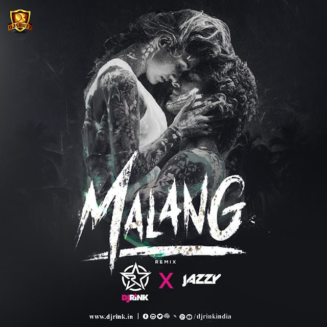 Malang Remix – DJ Rink & DJ Jazzyindia