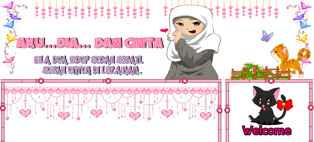 ♥♥ aku...dia... dan cinta ♥♥