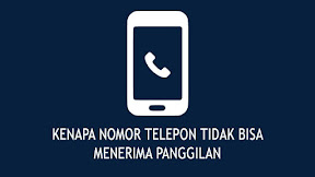 Kenapa Nomor Telepon Tidak Bisa Menerima Panggilan