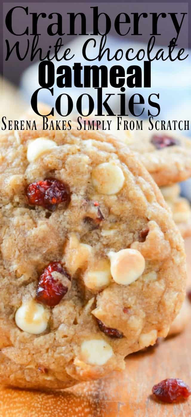Cranberry Oatmeal White Chocolate Chip Cookie recipe is a soft chewy cookie perfect for Christmas cookie trays. Brown butter makes a delicious oatmeal cookie dough base from Serena Bakes Simply From Scratch.