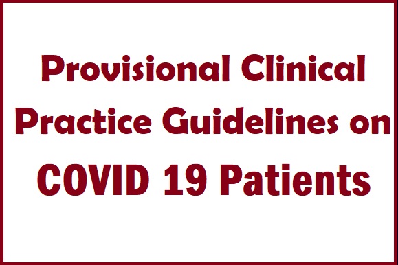 Provisional Clinical Practice Guidelines on COVID 19 Patients