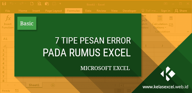 7 Jenis atau Tipe Pesan Error pada Microsoft Excel 7 Jenis atau Tipe Pesan Error pada Microsoft Excel
