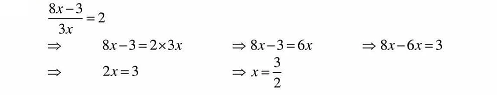 (8x - 3) / 3x = 2 का मान ज्ञात करो ।