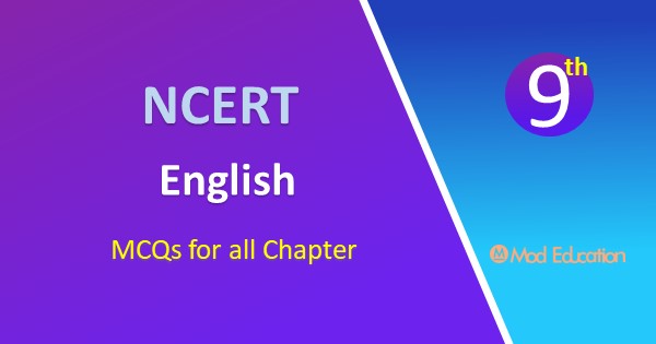 MCQ Questions for Class 9 English Moments Chapter 8