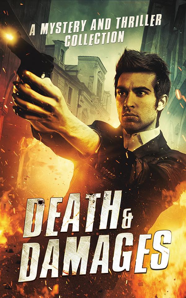 Death & Damages: Mystery and Thriller Collection
