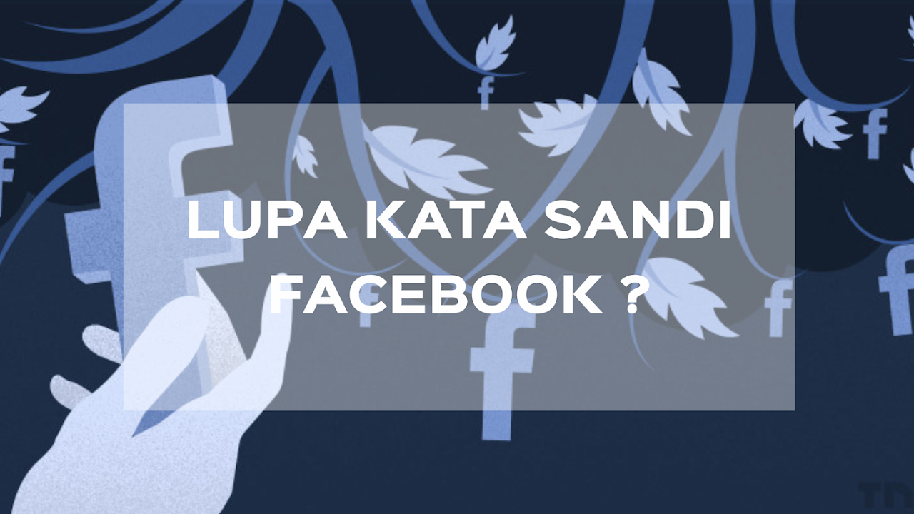 Lupa Kata Sandi Password Fb Facebook Begini Cara Mengembalikan