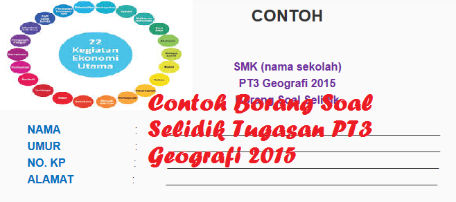 Contoh Borang Soal Selidik Tugasan Geografi PT3 2015