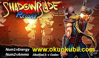 Shadow Blade Reload Sınırsız Mermi + Enerji, Trainer Hilesi İndir 2020