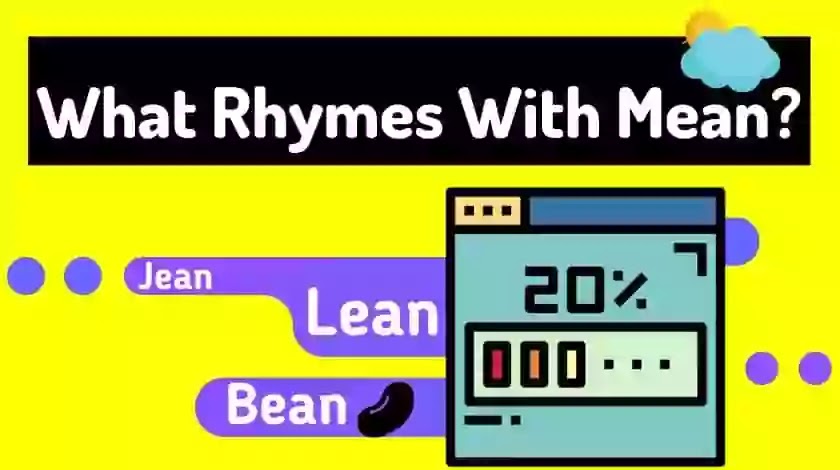 110 Words That Rhyme With Mean