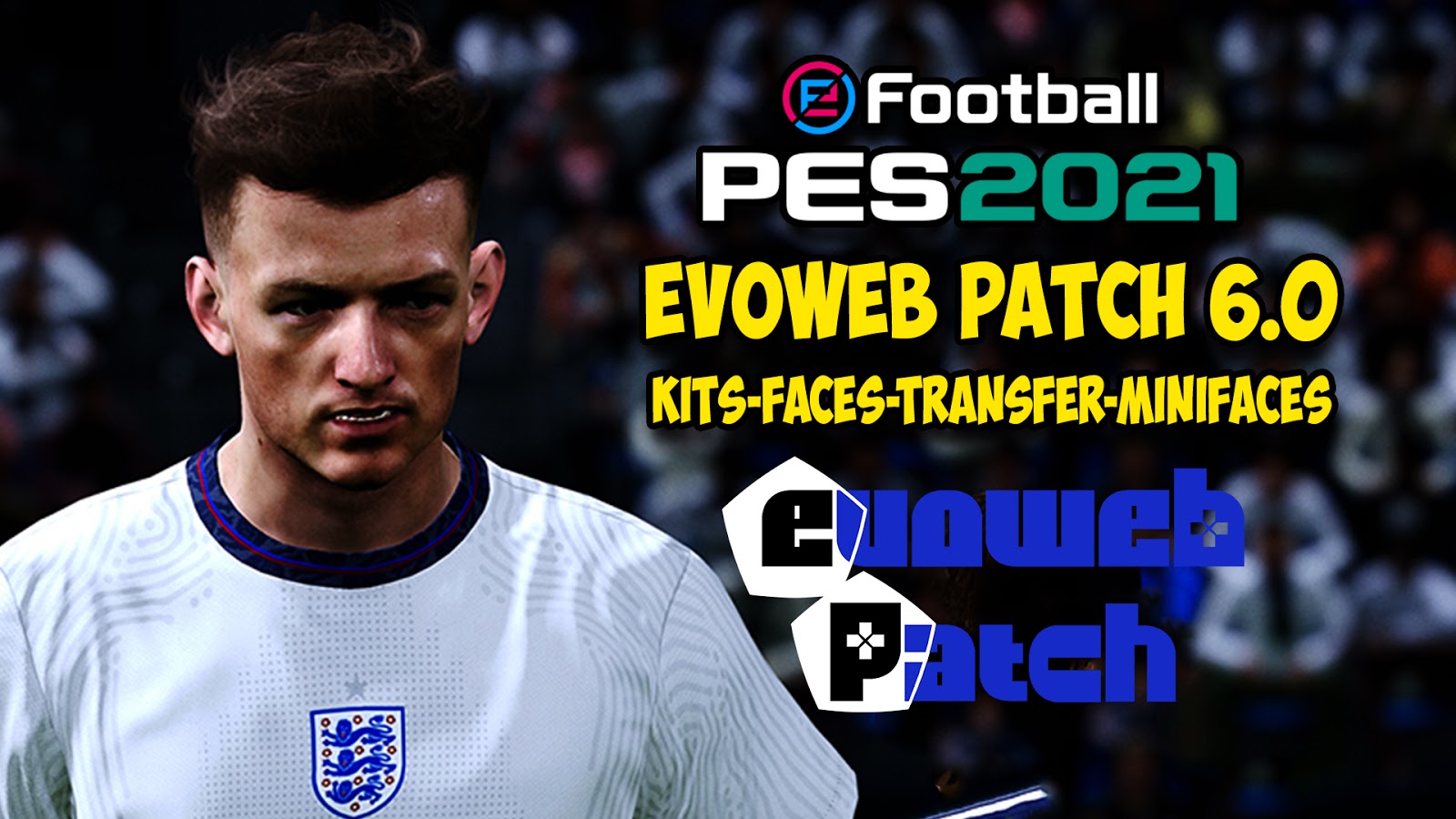 PES 2021 EvoWeb Patch V6.0 Season 2020/2021 DLC7.0