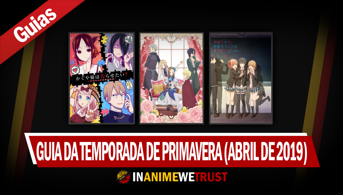 Guia de Animes: novos Animes de 2019 – Primavera (Abril