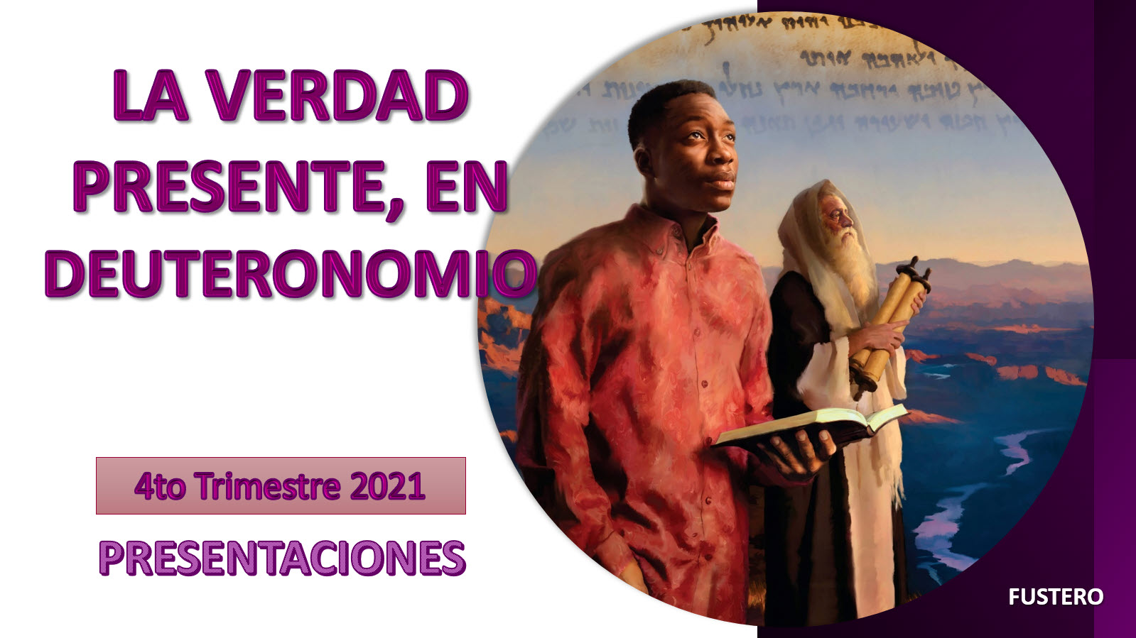 Presentaciones para la Escuela Sabática Fustero 4to Trimestre 2021