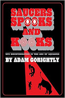 Adam Gorightly: Saucers, Spooks & Kooks