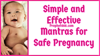Powerful Mantras for Safe Pregnancy