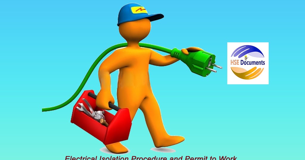 Electrical Isolation Procedure and Permit to Work HSE Documents