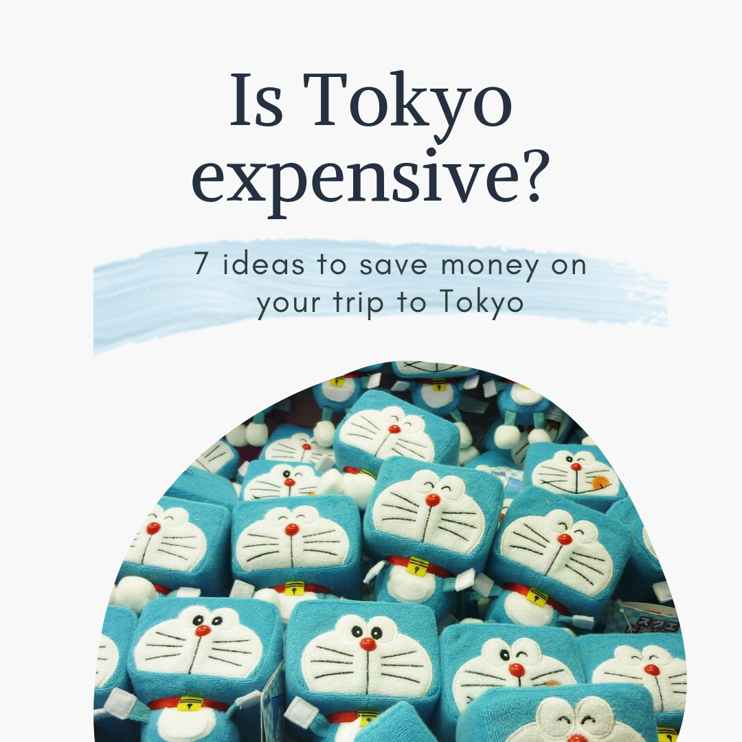 Is Tokyo expensive? 7 ideas to save money on your trip to Tokyo Non Stop Family