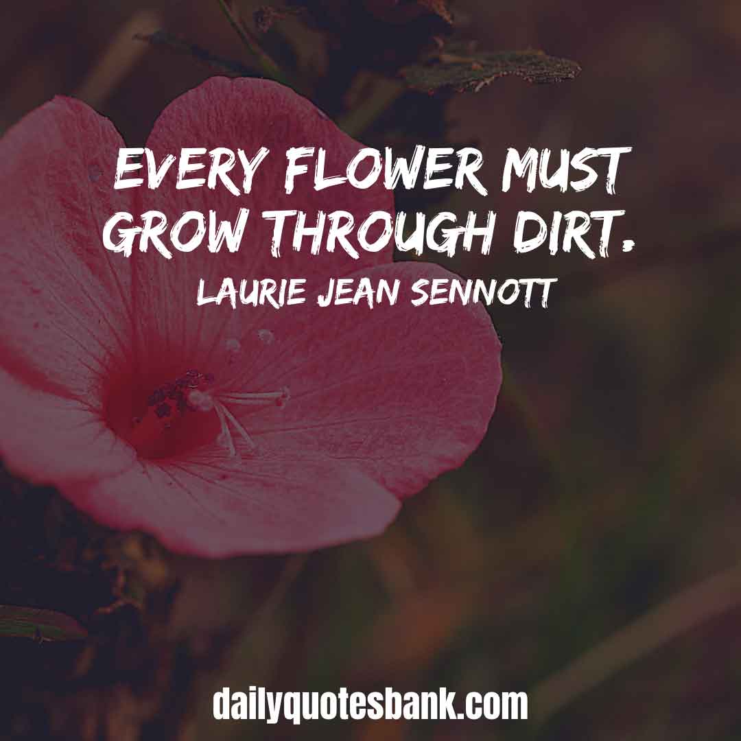 102 Inspirational Quotes About Blooming Flowers, Trees, Love
