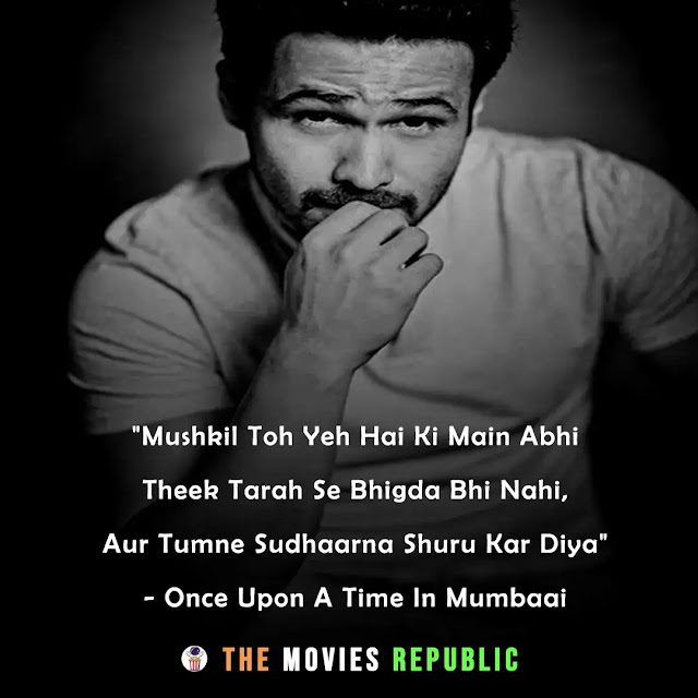 emraan hashmi dialogues,emraan hashmi quotes,emraan hashmi status,emraan hashmi shayari, emraan hashmi captions,इमरान हासमी के डायलोग