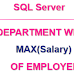 Query to Find Department Wise MAX Salary of Employee