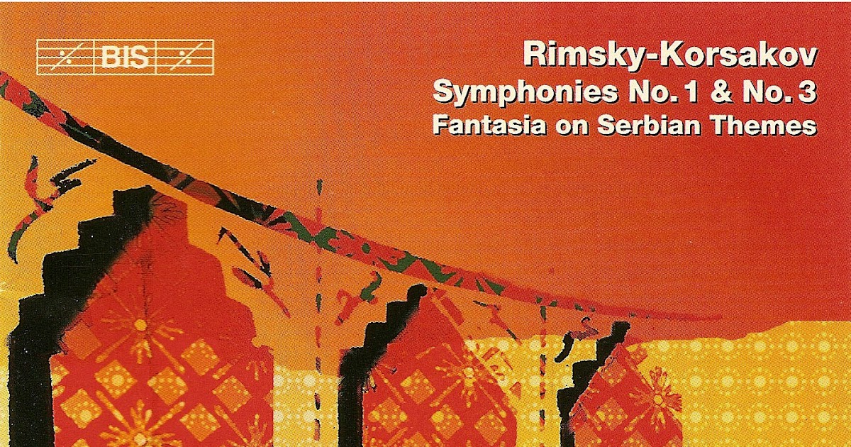Diabolus In Musica (2444) Rimsky Korsakov Symphonies Nos. 1 & 3