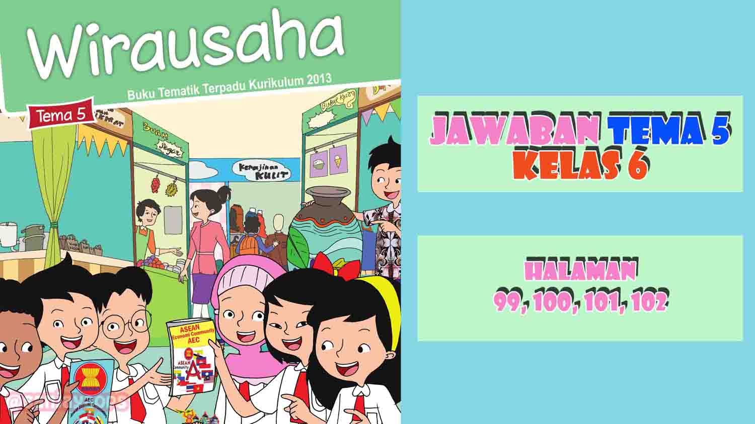 Kunci Jawaban Buku Siswa Tema 5 Kelas 6 Halaman 99 100 101 102 - Sanjayaops