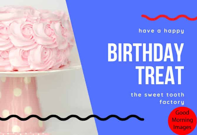 Images of happy birthday Treat Images of happy birthday Treat