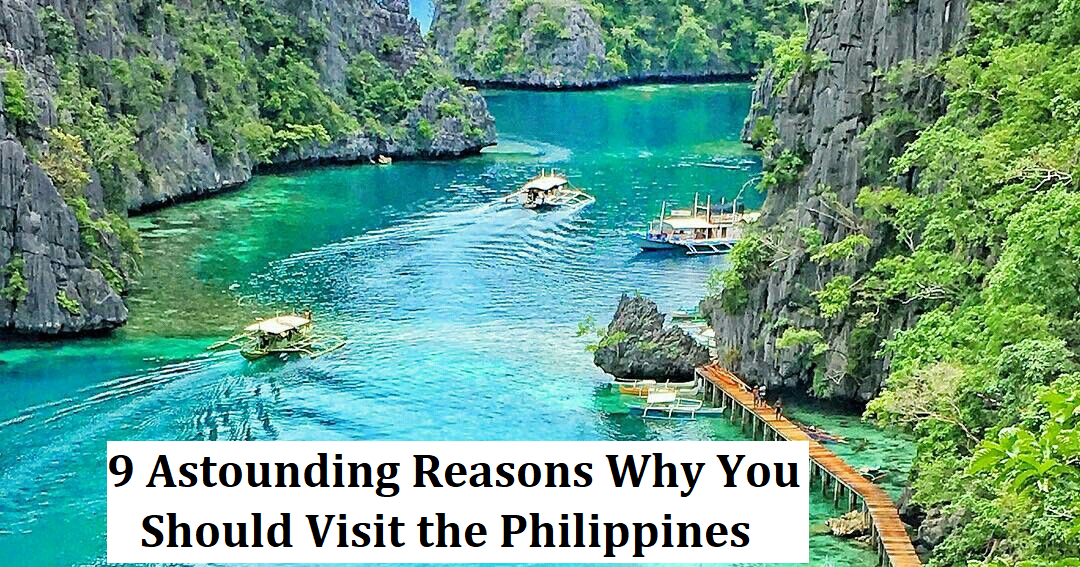7 Reasons Why You Should Travel to the Philippines