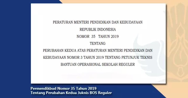 Permendikbud Nomor 35 Tahun 2019 Tentang Perubahan Juknis Bos Reguler Berkas Edukasi