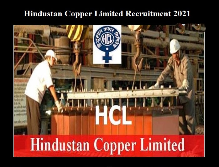 NEW JOBS UPDATES Hindustan Copper Limited Recruitment 2021 for