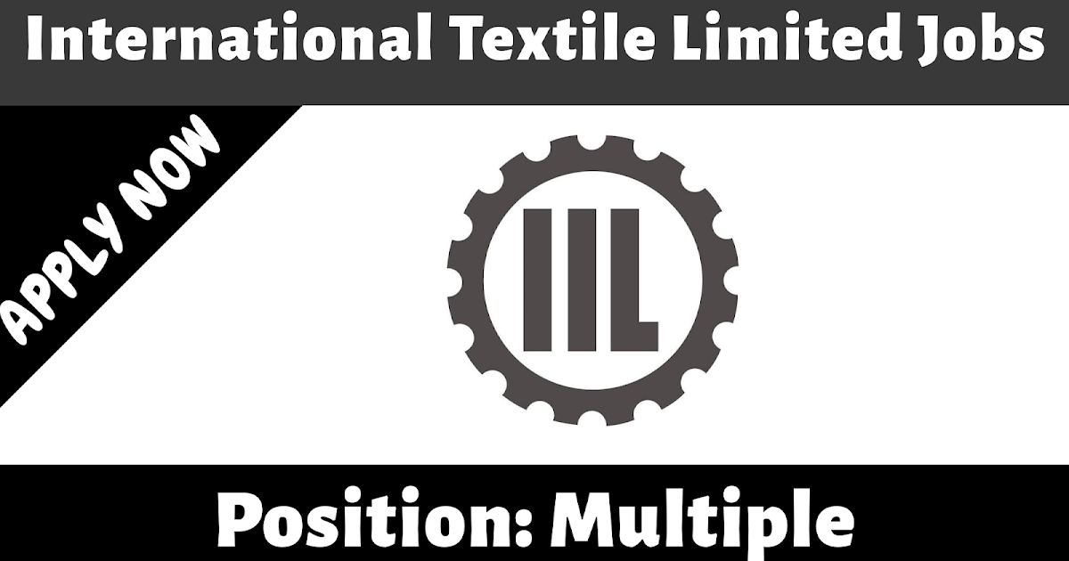 International Textile Limited Multiple Jobs March 2020 Engineering