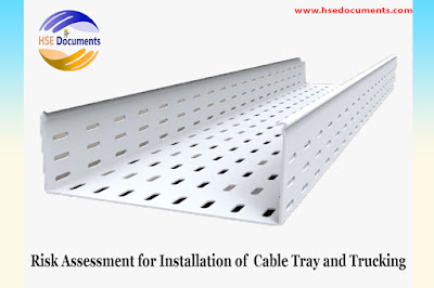 Risk Assessment for Installation of Cable Tray and Trucking