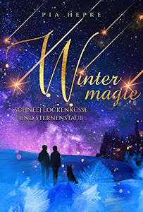 Wintermagie: Schneeflockenküsse und Sternenstaub