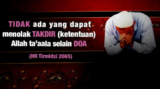 Yang Dapat Menolak Takdir Hanyalah Doa