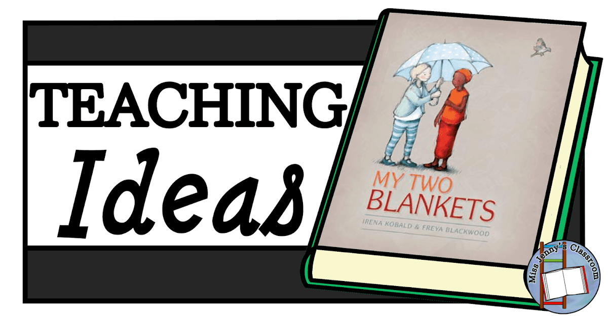 My Two Blankets Teaching Ideas Miss Jenny's Classroom and Classroom