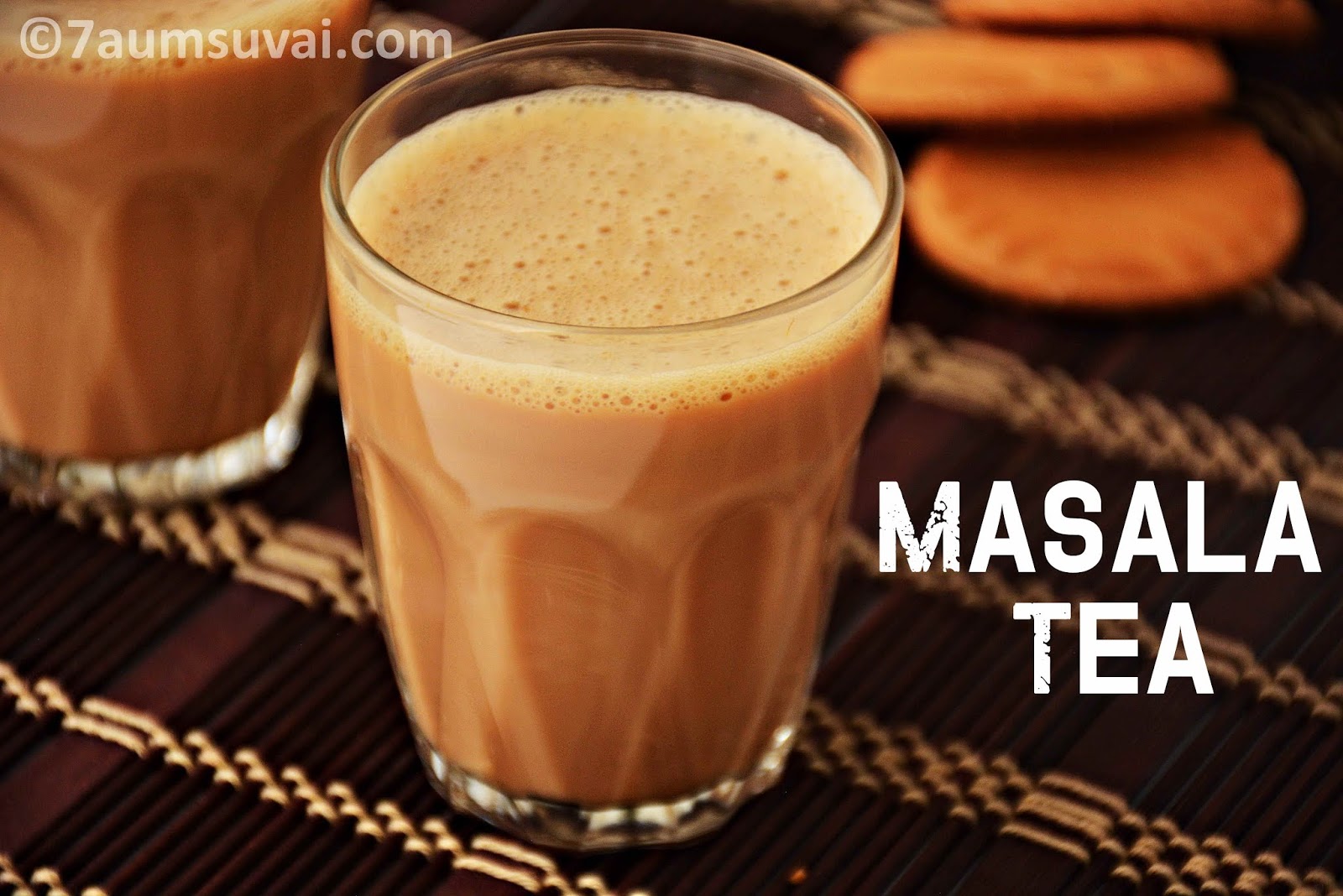 Masala tea/Masala chai 7aum Suvai