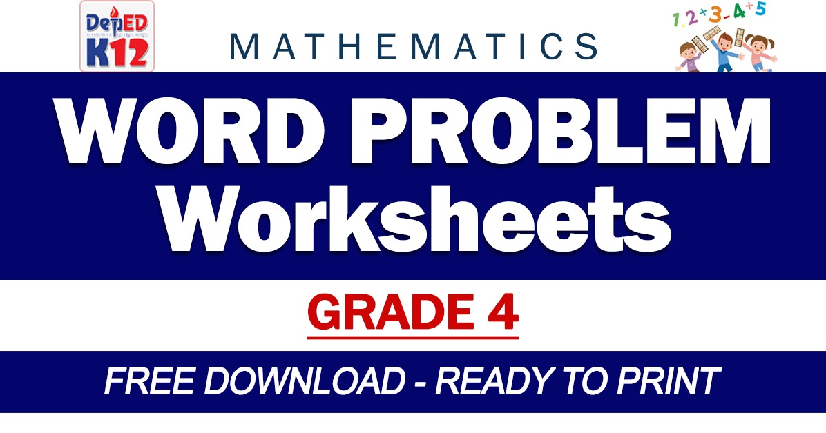 WORD PROBLEM Worksheets for GRADE 4 (Free Download) - DepEd Click