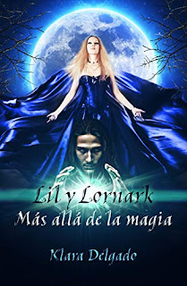 Lil y Lornark. Más Allá de la Magia - Klara Delgado