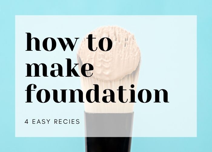How to Make Foundation at Home Four Easy Natural Foundation Recipes Everything Pretty