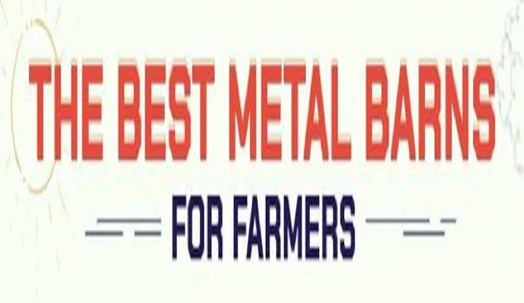 The Best Metal Barns for Farmers #infographic
