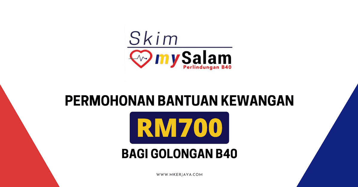 Bantuan Kewangan RM700 Bagi Golongan B40 Melalui Skim mySalam, Berikut