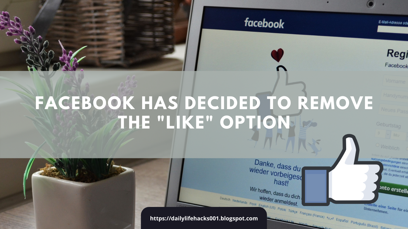 Facebook Has Decided to Remove The Like Option - Daily Life Hacks