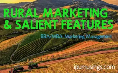 What is Rural Marketing and its Salient Features? - Marketing Management (MBA/BBA)(#ggsipu)(#ipumusings)(#bba)(#mbanotes)(#ruralmarketing)(#marketingmanagment)