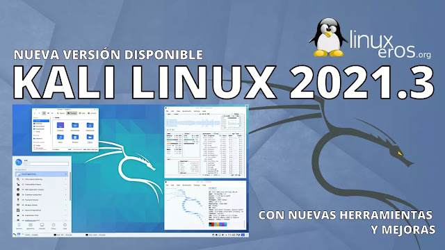 Kali Linux 2021.3, con un lote de cambios y mejoras