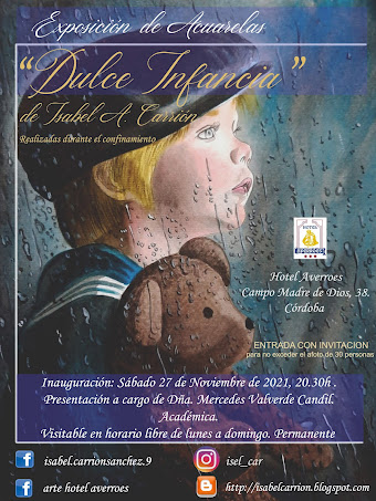 Exposición de nuevas acuarelas : "Dulce Infancia" 2021. Hotel Averroes