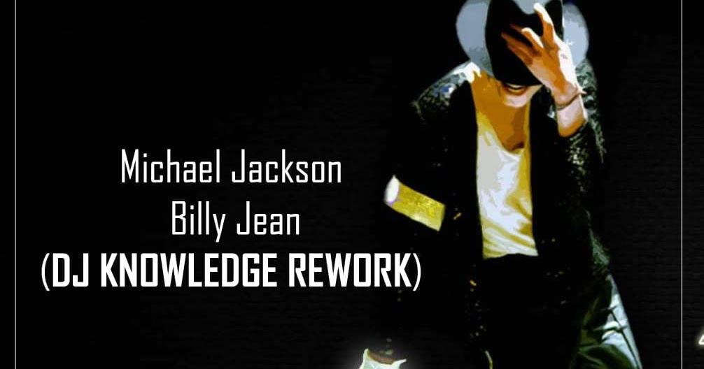 Michael Jackson Billie Jeans (DJ Knowledge Remix) House Music Forever