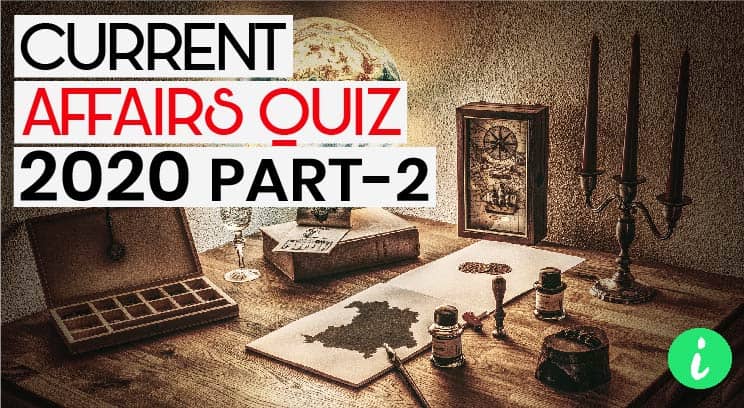 Current Affairs Quiz Part-2