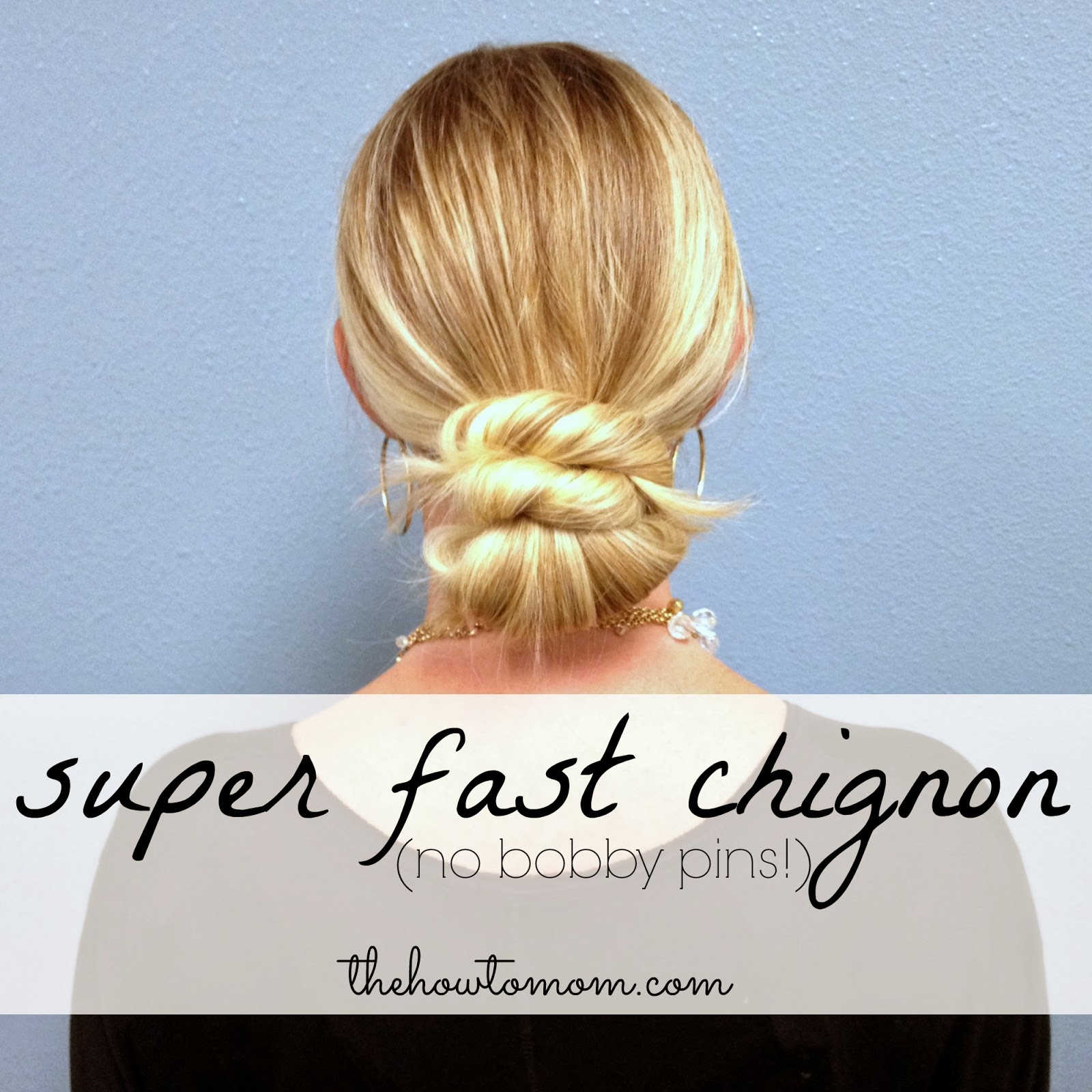 Super Fast Chignon No Bobby Pins The How To Mom
