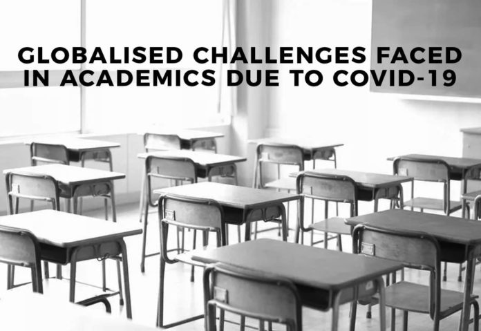 GLOBALISED CHALLENGES FACED IN ACADEMICS COVID
